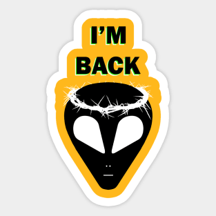 Alien Jesus 'I'm Back' #1 Sticker